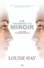 Image for La Technique Du Miroir: 21 Jours Pour Transformer Votre Vie