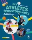 Image for Des athletes epoustouflants: Au cA ur des Jeux paralympiques