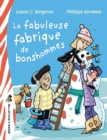 Image for La fabuleuse fabrique de bonshommes
