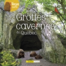 Image for Grottes et cavernes du Quebec
