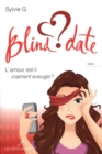 Image for Blind date : L&#39;amour est-il vraiment aveugle ?
