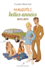 Image for Maudites Belles Annees: 1970 - 1974