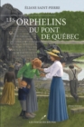 Image for Les orphelins du pont de Québec