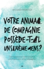 Image for Votre Animal De Compagnie Possede-t-il Un Sixieme Sens?: Developpez Une Communication Psychique Avec Votre Compagnon