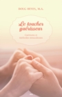 Image for Le Toucher Guerisseur: Guerisons Et Methodes Miraculeuses.