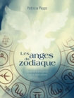 Image for Les Anges Du Zodiaque: Guidance Divine Grace a Votre Signe Solaire