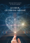 Image for Le Coeur, Ce Cerveau Neglige