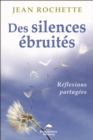 Image for Des silences ebruites : Reflexions partagees