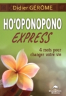 Image for Ho&#39;oponopono Express: 4 mots pour changer votre vie