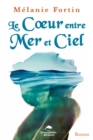 Image for Le Coeur entre Mer et Ciel