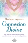 Image for Connexion Divine: Une nouvelle approche energetique accessible a tous pour favoriser la guerison