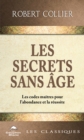 Image for Les Secrets sans age: Les codes-maitres pour l&#39;abondance et la reussite