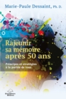 Image for Rajeunir Sa Memoire Apres 50 Ans: Principes Et Strategies a La Portee De Tous