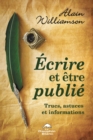 Image for Ecrire et etre publie: Trucs, astuces et informations