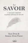 Image for Le Savoir: 11 lecons pour comprendre les pulsions silencieuses de notre ame