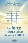 Image for La force liberatrice de votre nom