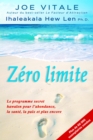 Image for Zero limite: Le programme secret hawaien pour l&#39;abondance, la sante, la paix et plus encore