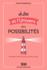 Image for Julie Et L&#39;univers Des Possibilites: Un Roman D&#39;inspiration