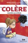 Image for La Colere Racontee Aux Enfants