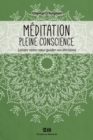 Image for Meditation pleine conscience: Laissez votre coeur guider vos decisions