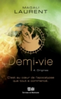 Image for Demi-vie Tome 4: Origines