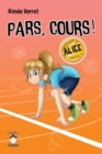 Image for Pars, cours ! Alice