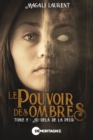 Image for Le pouvoir des ombres Tome 2: Au-dela de la peur