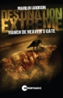 Image for Destination Extreme - Ranch De Heaven&#39;s Gate: Ranch De Heaven&#39;s Gate