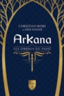 Image for ArKana Livre 2: Les ombres du passe