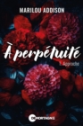 Image for A perpetuite Tome 1 : Approche: Approche