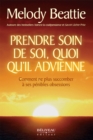 Image for Prendre Soin De Soi, Quoi Qu&#39;il Advienne: Comment Ne Plus Succomber a Ses Penibles Obsessions