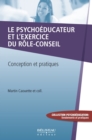 Image for Le Psychoeducateur Et L&#39;exercice Du Role-Conseil: Vecu Partage Et Partage De Vecu