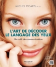Image for L&#39;art de decoder le langage des yeux: Un outil de communication