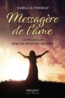 Image for Messagere de l&#39;ame: Communiquer avec les etres de l&#39;au-dela