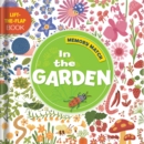 Image for Memory Match: In the Garden : A Lift-the-Flap Book