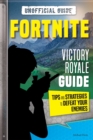 Image for Fortnite: Victory Royale Guide : Tips and Strategies to Defeat your Enemies (Unofficial)