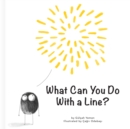 Image for What Can You Do With a Line?