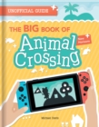 Image for The big book of animal crossing  : everything you need to know to create your island paradise!