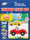 Image for My Sticker and Activity Book: Things That Go : Over 100 Stickers!