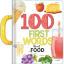 Image for My 100 First Words About Foods: A Carry Along Book