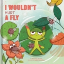 Image for I Wouldn&#39;t Hurt a Fly