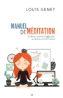 Image for Manuel de meditation: Cultiver serenite et efficacite, au bureau et a la maison