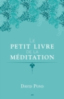 Image for Le Petit Livre De La Meditation