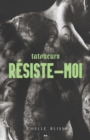 Image for Tatoueurs - Resiste-moi