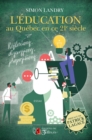 Image for L&#39;education au Quebec en ce 21e siecle: Reflexions, Discussions, Propositions
