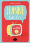 Image for Jeanne dans la tele: Saison 1