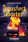 Image for Transfert mortel