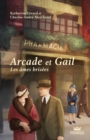 Image for Arcade et Gail, tome 2 - Les ames brisees