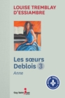Image for Les soeurs Deblois, tome 3: Anne