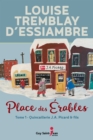 Image for Place Des Erables, Tome 1: La Quincaillerie J.A. Picard &amp; Fils